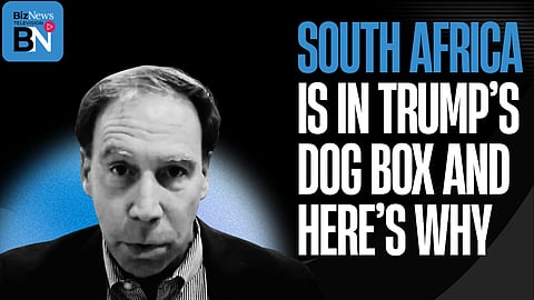 Anthony Ginsberg – Trump’s tariffs, SA’s trade gamble and why we’re in the “Dog Box"