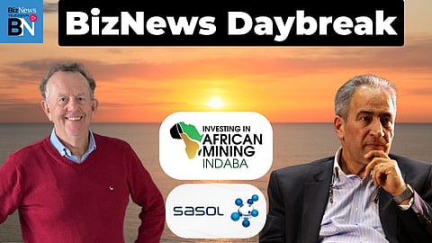 BN Daybreak: Abedian on SA Silence about “21st Century Nazis”; Mining Indaba's back story; Sasol Surge