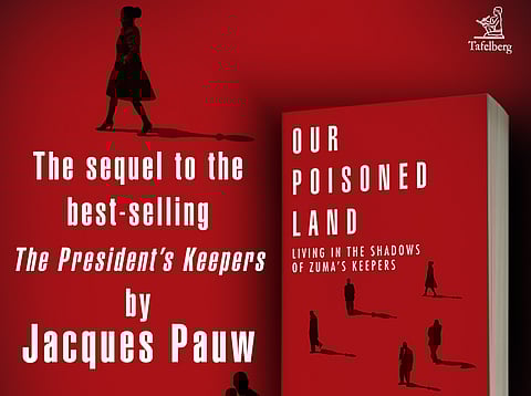 Jacques Pauw’s Our Poisoned Land