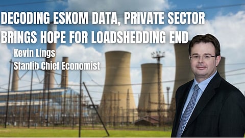 Lings: Decoded Eskom data, unleashed private sector brings SA hope for loadshedding’s end