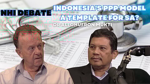 NHI debate: PPP model that works for 250m Indonesians – template for SA?
