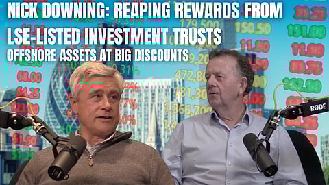 Downing: Reaping rewards from LSE-listed Investment Trusts – offshore assets at big discounts