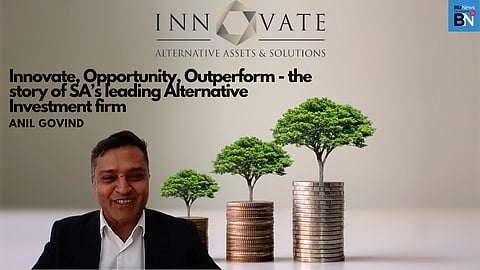 Anil Govind: Innovate, Opportunity, Outperform – the story of SA’s leading Alternative Investment firm