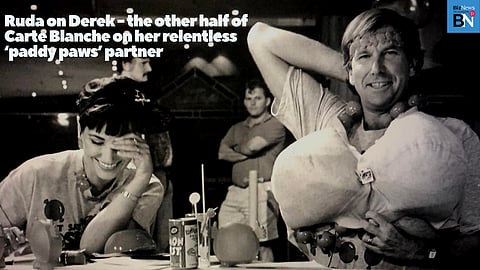 Ruda on Derek – the other half of Carte Blanche on her relentless ‘paddy paws’ partner