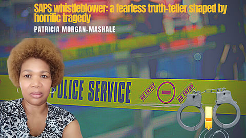 SAPS whistleblower: a fearless truth-teller shaped by horrific tragedy