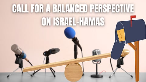 Mailbox: Quality of correspondents – A call for a balanced perspective on Israel-Hamas