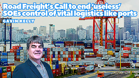 Road Freight’s call to end ‘useless’ SOEs control of vital logistics like ports – Gavin Kelly