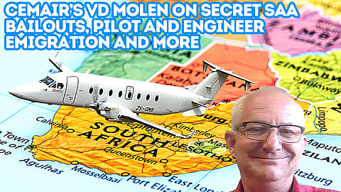 Cemair’s vd Molen on secret SAA bailouts, pilot and engineer emigration and more