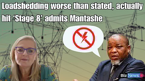 Loadshedding worse than stated, actually hit ‘Stage 8’ admits Mantashe