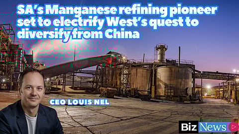 SA’s Manganese refining pioneer set to electrify West’s quest to diversify from China – CEO Louis Nel