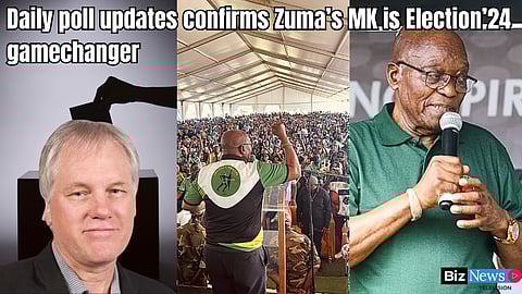 Daily poll updates confirms Zuma’s MK is election’24 gamechanger