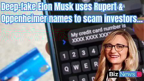 FSCA-registered business scams via deep-fake ‘Elon Musk’, Rupert, Oppenheimer advert