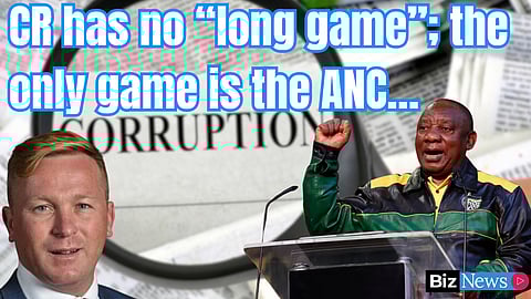 CR has no “long game”; the only game is the ANC…