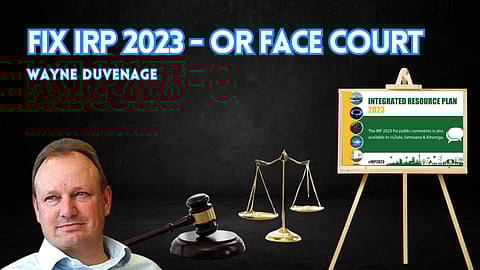 Fix IRP 2023 – or face court: Wayne Duvenage