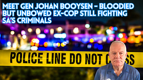 Meet Gen Johan Booysen – bloodied but unbowed ex-cop still fighting SA’s criminals