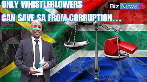 Only whistleblowers can save SA from corruption…