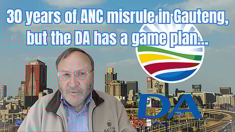 30 years of ANC misrule in Gauteng, but the DA has a game plan…