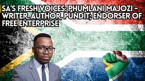 SA’s fresh voices: Phumlani Majozi – writer, author, pundit; endorser of free enterprise