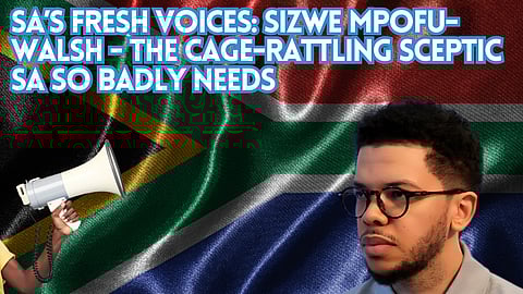 SA’s fresh voices: Sizwe Mpofu-Walsh – the cage-rattling sceptic SA so badly needs