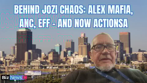 Behind Jozi chaos: Alex mafia, ANC, EFF – and now ActionSA