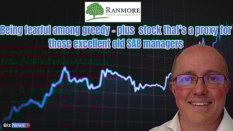Being fearful among greedy – plus stock that’s a proxy for those excellent old SAB managers