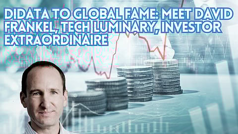 DiData to global fame: Meet David Frankel, tech luminary, investor extraordinaire
