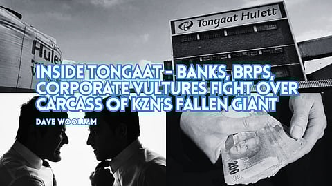 Inside Tongaat – banks, BRPs, corporate vultures fight over carcass of KZN’s fallen giant