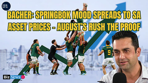 Bacher: Springbok mood spreads to SA asset prices – August’s rush the proof