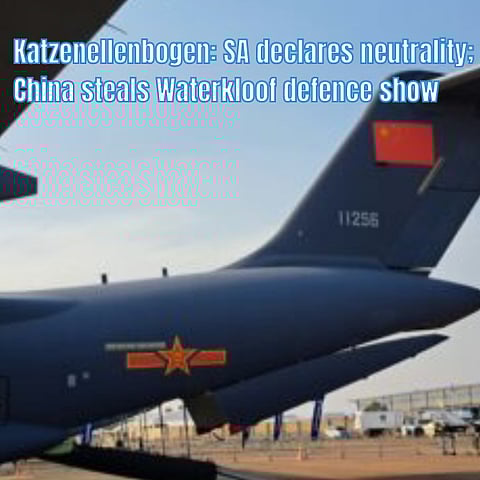 Best of 2024: China steals the show at Waterkloof defence showcase – Katzenellenbogen
