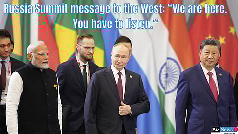 BRICS’ Russia Summit message to the West: “We are here. You have to listen.”