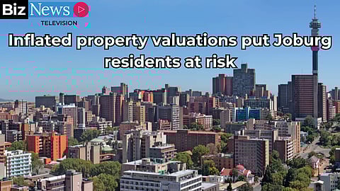 Inflated property valuations put Joburg residents at risk: City’s appeals process questioned