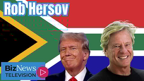 Rob Hersov on Trump’s plans for ‘Iran-pal’ SA; why GNU must hold and more