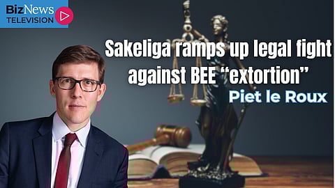 Sakeliga ramps up legal fight against BEE “extortion,” targeting NHI, Employment Equity, and more…