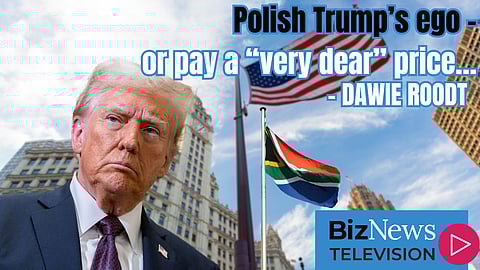 Polish Trump’s ego – or pay a “very dear” price…