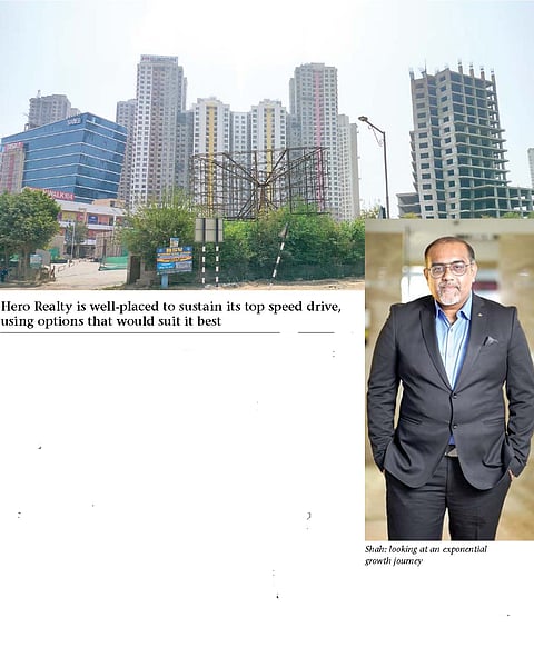Hero Realty is well-placed to sustain its top speed drive, using options that would suit it best