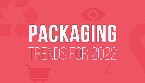 Packaging Design Trends for 2022