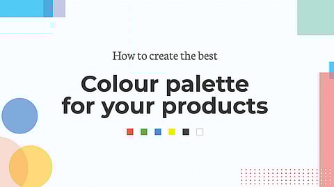 How to Create the Best Colour Palette for Your Products?