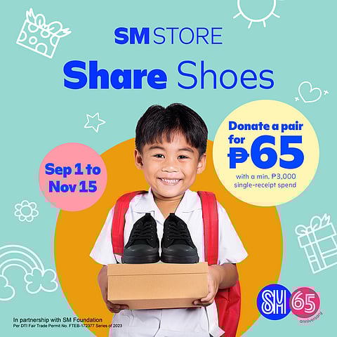 For only P65, help transform a life by being one of SM Store’s ‘Share Shoes Champions.’ | PHOTOGRAPH COURTESY OF SM STORE