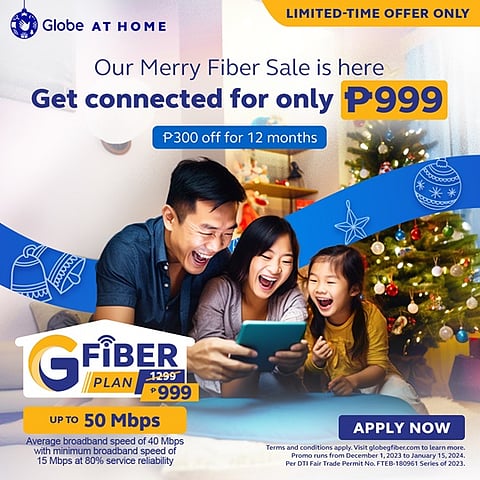Apply for this time-limited offer via globegfiber.com or visit any Globe Store nationwide from 1 December to 15 January 2024. | PHOTOGRAPH COURTESY OF GLOBE