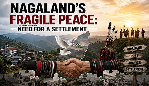 Nagaland’s fragile peace: Need for a settlement