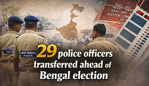 29 police officers transferred ahead of Bengal election