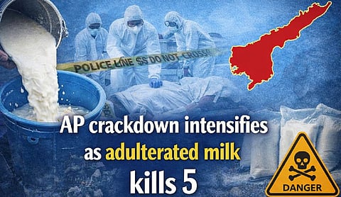 AP crackdown intensifies as adulterated milk kills 5