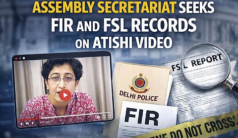 Assembly Secretariat seeks FIR and FSL records on Atishi video