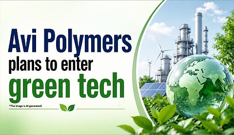 Avi Polymers plans to enter green tech