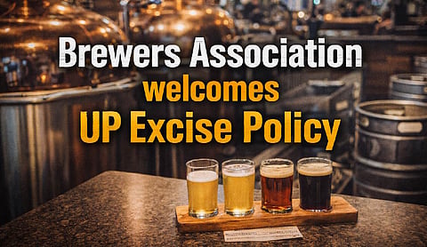 Brewers Association welcomes UP Excise Policy