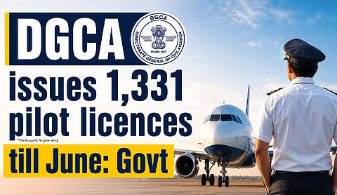DGCA issues 1,331 pilot licences till June: Govt
