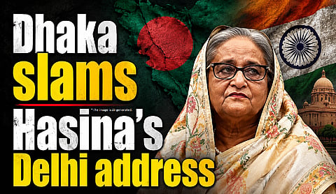 Dhaka slams Hasina’s Delhi address