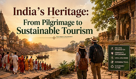 India’s Heritage: From Pilgrimage to Sustainable Tourism