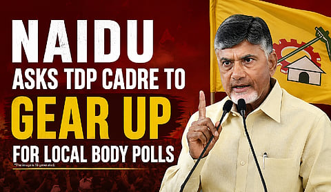 Naidu asks TDP cadre to gear up for local body polls