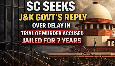 SC seeks J&K Govt’s reply over delay in trial of murder accused jailed for 7 years